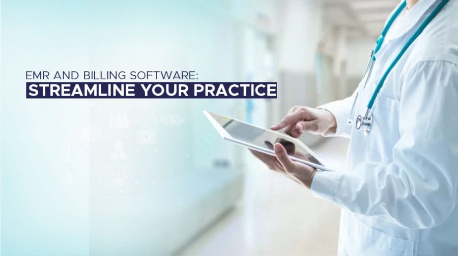 EMR and Billing Software: Streamline Your Practice